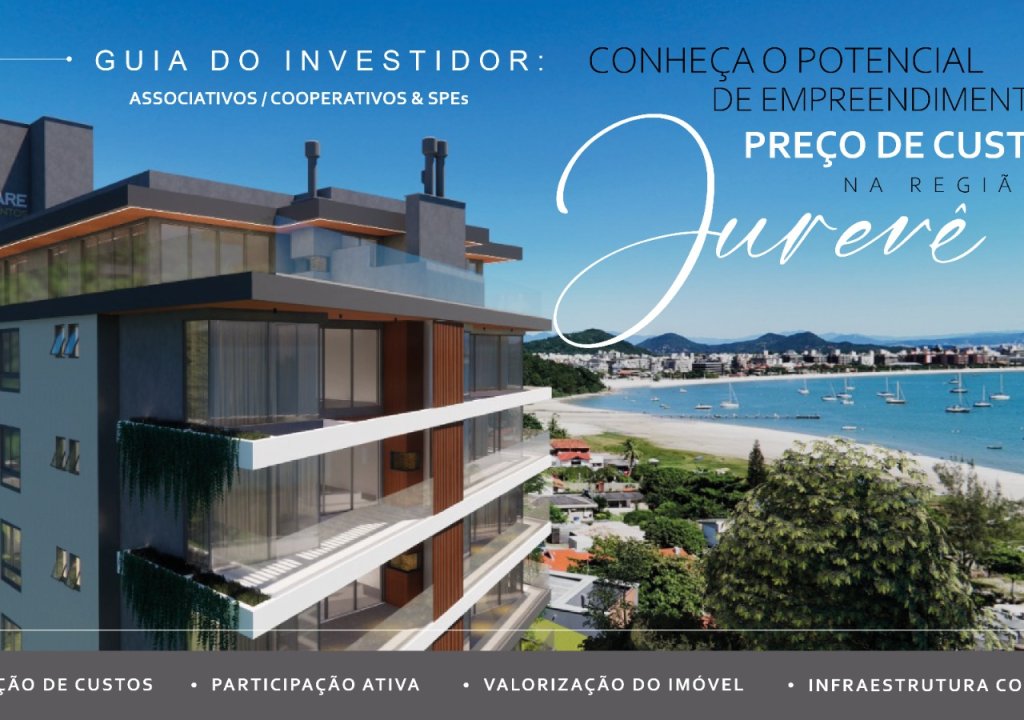 Guia do Investidor: Conheça o Potencial de Empreendimentos a Preço de Custo na Região de Jurerê