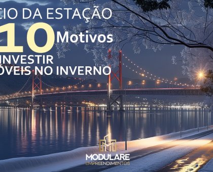 10 Motivos para Investir em Imóveis no Inverno