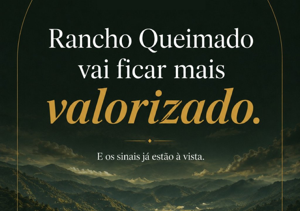 Por que Rancho Queimado vai ficar mais valorizado