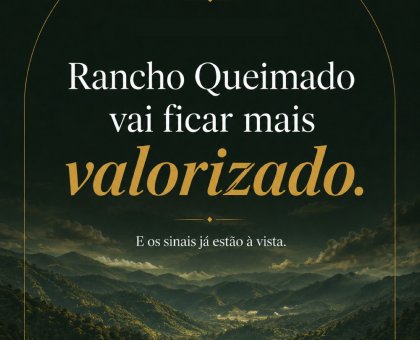 Por que Rancho Queimado vai ficar mais valorizado